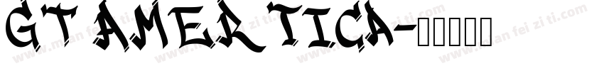 GT Amertica字体转换